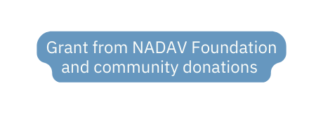 Grant from NADAV Foundation and community donations